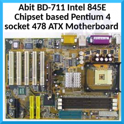 Abit BD-711 Intel 845E Chipset based Pentium 4 socket 478 ATX Motherboard - Refurbished