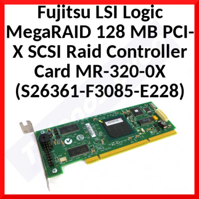 Fujitsu LSI Logic MegaRAID 128 MB PCI-X SCSI Raid Controller Card MR-320-0X (S26361-F3085-E228)
