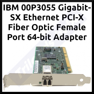 IBM 00P3055 Gigabit-SX Ethernet PCI-X Fiber Optic Female Port 64-bit Adapter - Refurbished