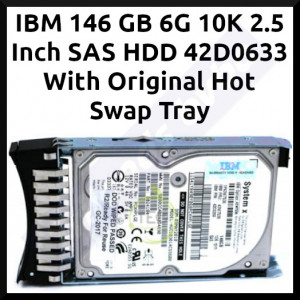 IBM (42D0633) 146 GB 6G 10K 2.5 Inch SAS HDD With Original Hot Swap Tray - Refurbished