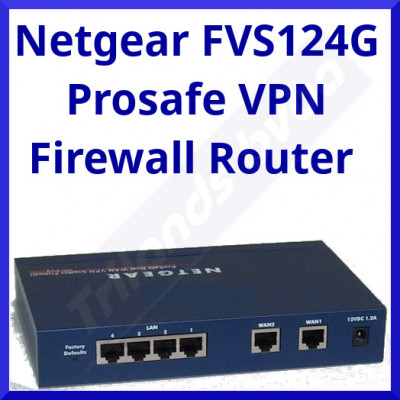 Netgear FVS124G Prosafe VPN Firewall Router – ProSAFE VPN Firewall 25 with 4 Gigabit LAN and Dual WAN Ports - Refurbished