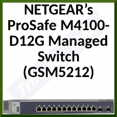 NETGEAR’s ProSafe M4100-D12G Managed Switch (GSM5212) - Refurbished