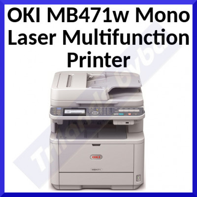 OKI (44871204) MB471w Mono laser multifunction printer - Refurbished + 1 New high Capacity Toner (7000 Pages)