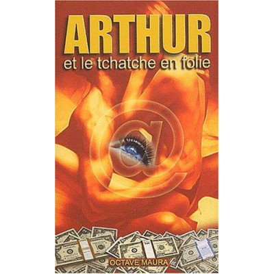 Arthur et le tchatche en folie - Roman Francias Policier - Octave Maura (Auteur) - editeurSR Editions