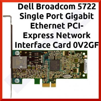 Dell 430-5116 Broadcom 5722 Single Port Gigabit Ethernet PCI-Express Network Interface Card 0V2GF - REFURBISHED