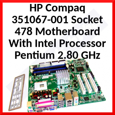 HP Compaq 351067-001 Socket 478 Motherboard With Intel Processor Pentium 2.80 GHz - Complete with Back-Cover - Refurbished