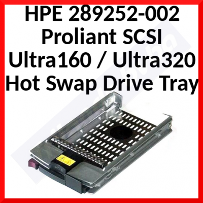 HPE 289252-002 Proliant SCSI Ultra160 / Ultra320 Hot Swap Drive Tray - Condition: REFURBISHED