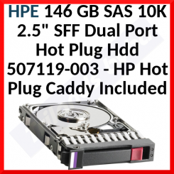 HPE 146 GB SAS 10K 2.5" SFF Dual Port Hot Plug Hard Disk 507119-003 - HP Hot Plug Caddy Included - For HP Proliant Servers Gen 5, 6, 7 - Tested + Error FREE - Condition: REFURBISHED