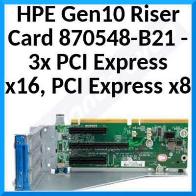 HPE (870548-B21) Gen10 Riser Card 870548-B21 - 3x PCI Express x16, PCI Express x8 - Special Offer