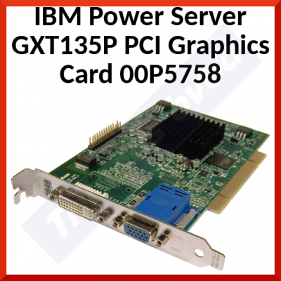 IBM Power Server GXT135P PCI Graphics Card 00P5758 - Refurbished