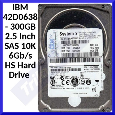 IBM 300 GB 2.5 Inch SAS 10K 6Gb/s HS Hard Drive 42D0638 - for System X -NON- Hot Swap (NO Caddy Included) - (Refurbished)