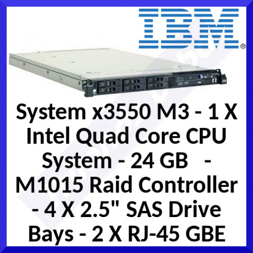 IBM System x3550 M3 - 1 X Intel Quad Core CPU System - 24 GB   - M1015 Raid Controller - 4 X 2.5" SAS Drive bays - 2 X RJ-45 GBE - Multi DVD - 1 X 460W PSU - 7944-KAG - in Perfect Working condition - Refurbished
