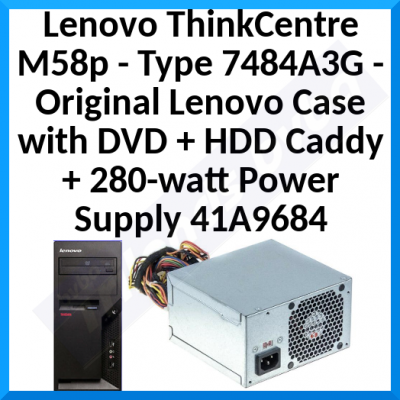 Lenovo ThinkCentre M58p - Type 7484A3G - Original Lenovo Case with DVD + HDD Caddy + 280-watt Power Supply 41A9684 + Refurbished