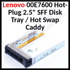 Lenovo 2.5" SFF - Hot-Plug Disk Tray / Hot Swap Caddy for System X M5, ThinkSystem SR V1 & V2 & V3 Series - 00E7600 - Refurbished