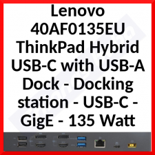 Lenovo 40AF0135EU ThinkPad Hybrid USB-C with USB-A Dock - Docking station - USB-C - GigE - 135 Watt - for ThinkPad E480