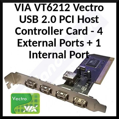VIA VT6212 Vectro USB 2.0 PCI Host Controller Card - 4 External Ports + 1 Internal Port - in Perfect Working condition - Refurbished