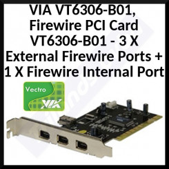 VIA Firewire PCI Card VT6306-B01 - 3 X External Firewire Ports + 1 X Firewire Internal Port - in Perfect Working condition - Refurbished